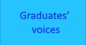 Graduates' voices